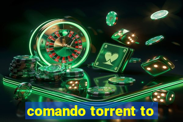 comando torrent to